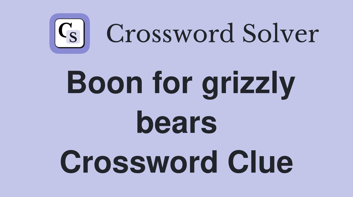 boon for grizzly bears nyt​